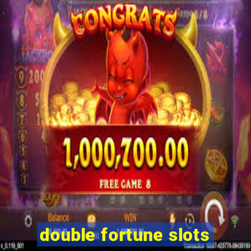 double fortune slots